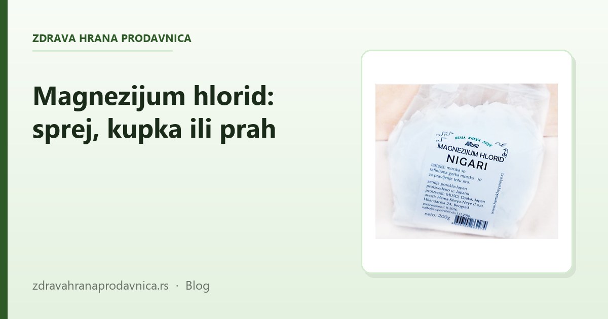 Magnezijum hlorid: sprej, kupka ili prah — šta izabrati