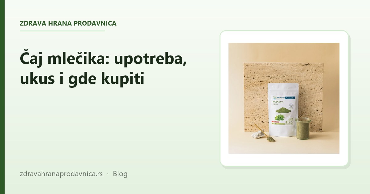 Čaj mlečika (sitnocvetna vrbovica): upotreba, ukus i gde kupiti